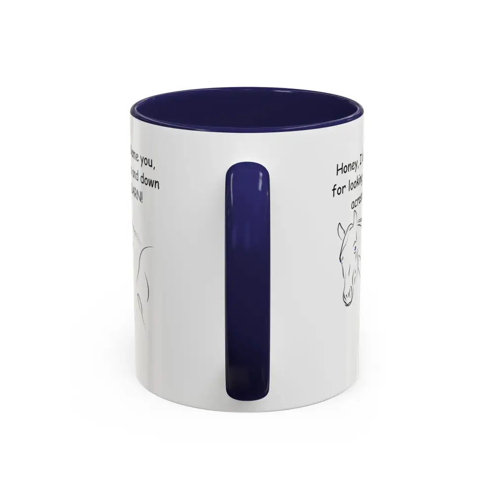 Horse Coffee Mugs Honey I Don’t Blame You for Looking Me Up and Down Coffee Mug 11oz Coffee Cup Mugs
