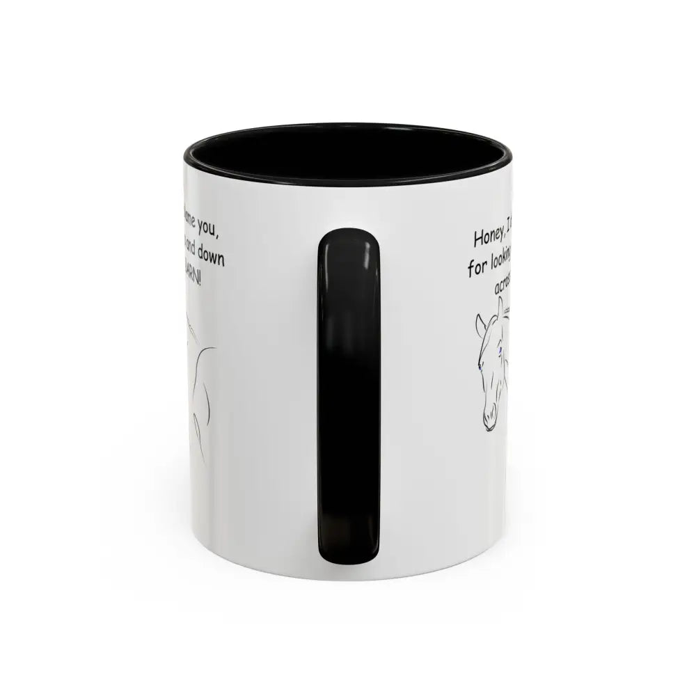 Horse Coffee Mugs Honey I Don’t Blame You for Looking Me Up and Down Coffee Mug 11oz Coffee Cup Mugs