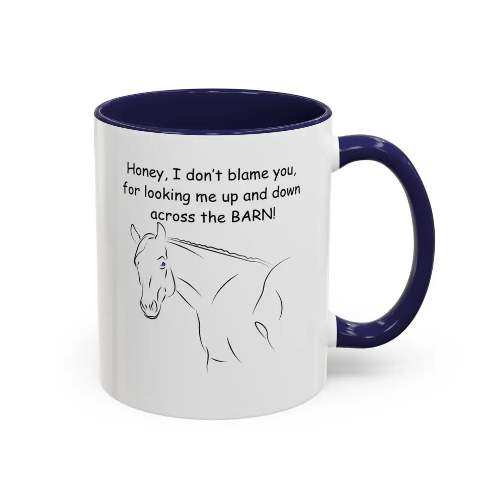 Horse Coffee Mugs Honey I Don’t Blame You for Looking Me Up and Down Coffee Mug 11oz Coffee Cup Mugs