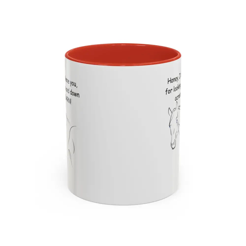 Horse Coffee Mugs Honey I Don’t Blame You for Looking Me Up and Down Coffee Mug 11oz Coffee Cup Mugs