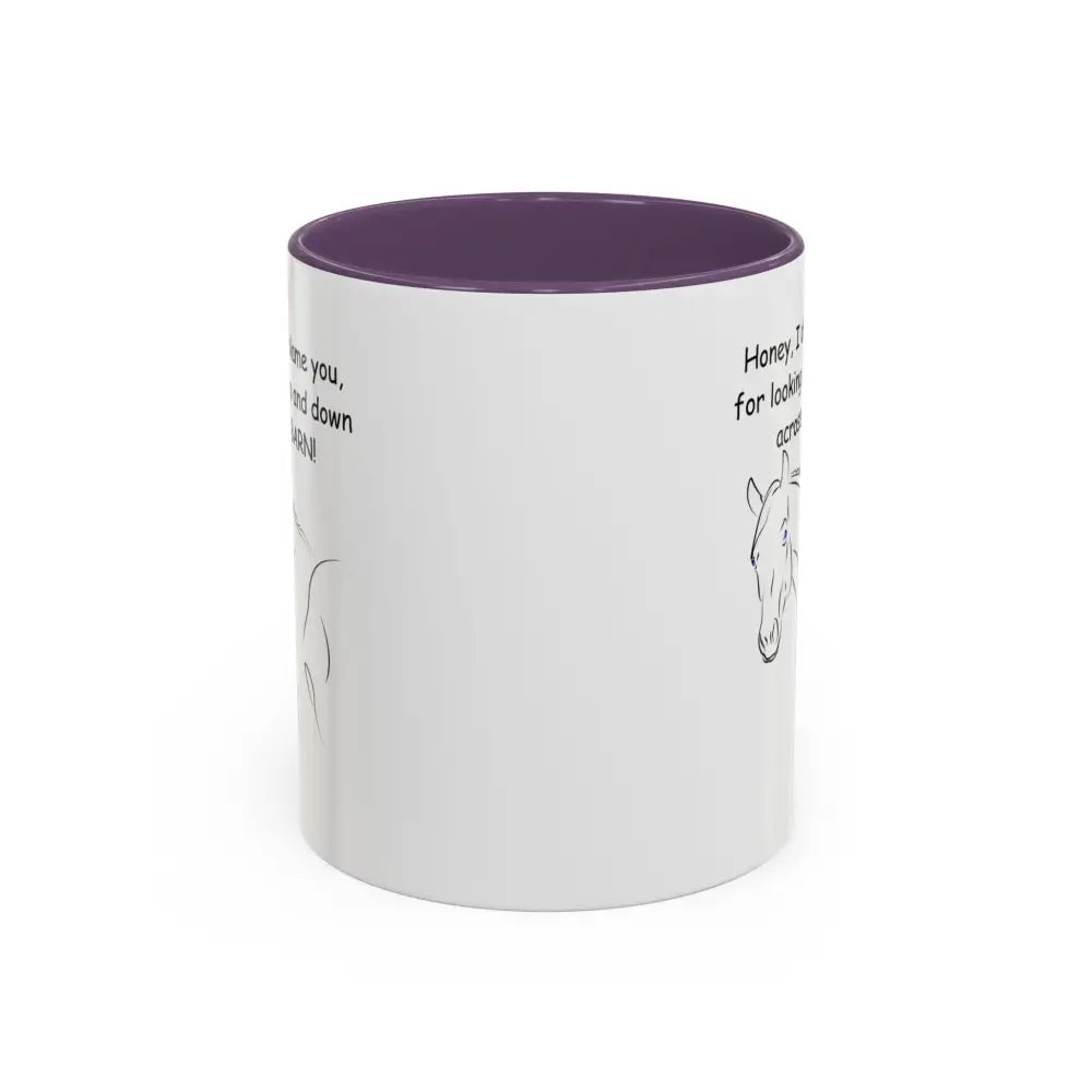 Horse Coffee Mugs Honey I Don’t Blame You for Looking Me Up and Down Coffee Mug 11oz Coffee Cup Mugs
