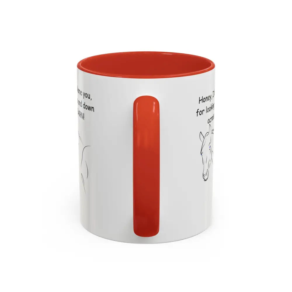 Horse Coffee Mugs Honey I Don’t Blame You for Looking Me Up and Down Coffee Mug 11oz Coffee Cup Mugs