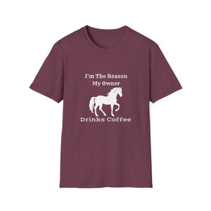 Horse Lover Soft Style T-Shirt I’m the Reason You Drink Coffee - Casual Country Life - S / Heather Maroon - T-Shirt