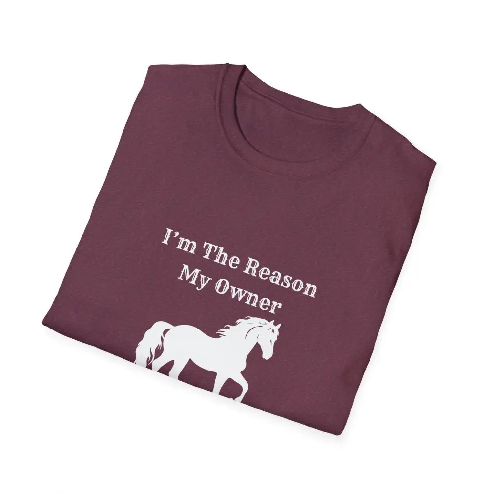 Horse Lover Soft Style T-Shirt I’m the Reason You Drink Coffee - Casual Country Life - T-Shirt