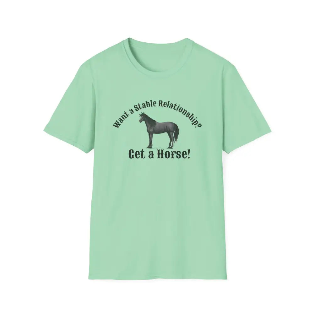 Horse Lover T-Shirt - Funny Quote Tee for Equestrian Enthusiasts Gift for Riders Stable Relationship Humor - S / Mint