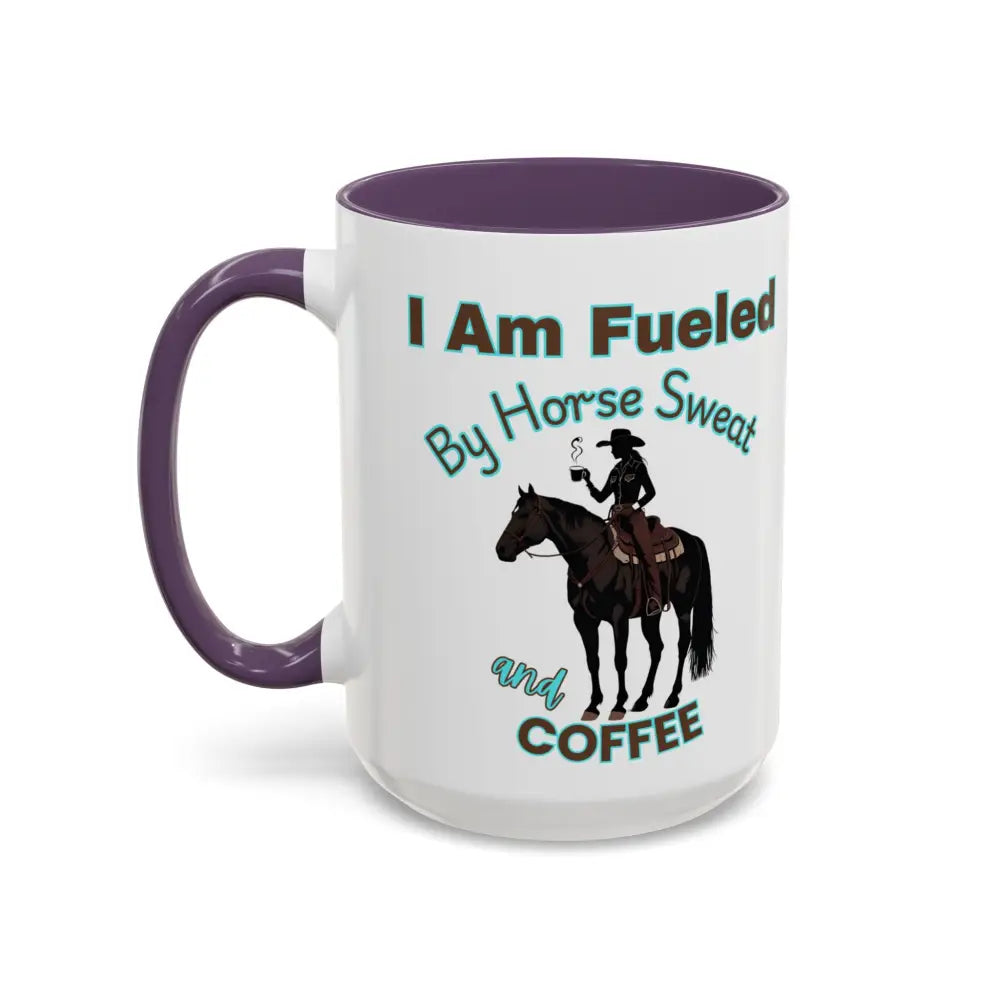 Horse Lover’s Coffee Mug I Am Fueled by Horse Sweat and Coffee Equestrian Gift Mugs