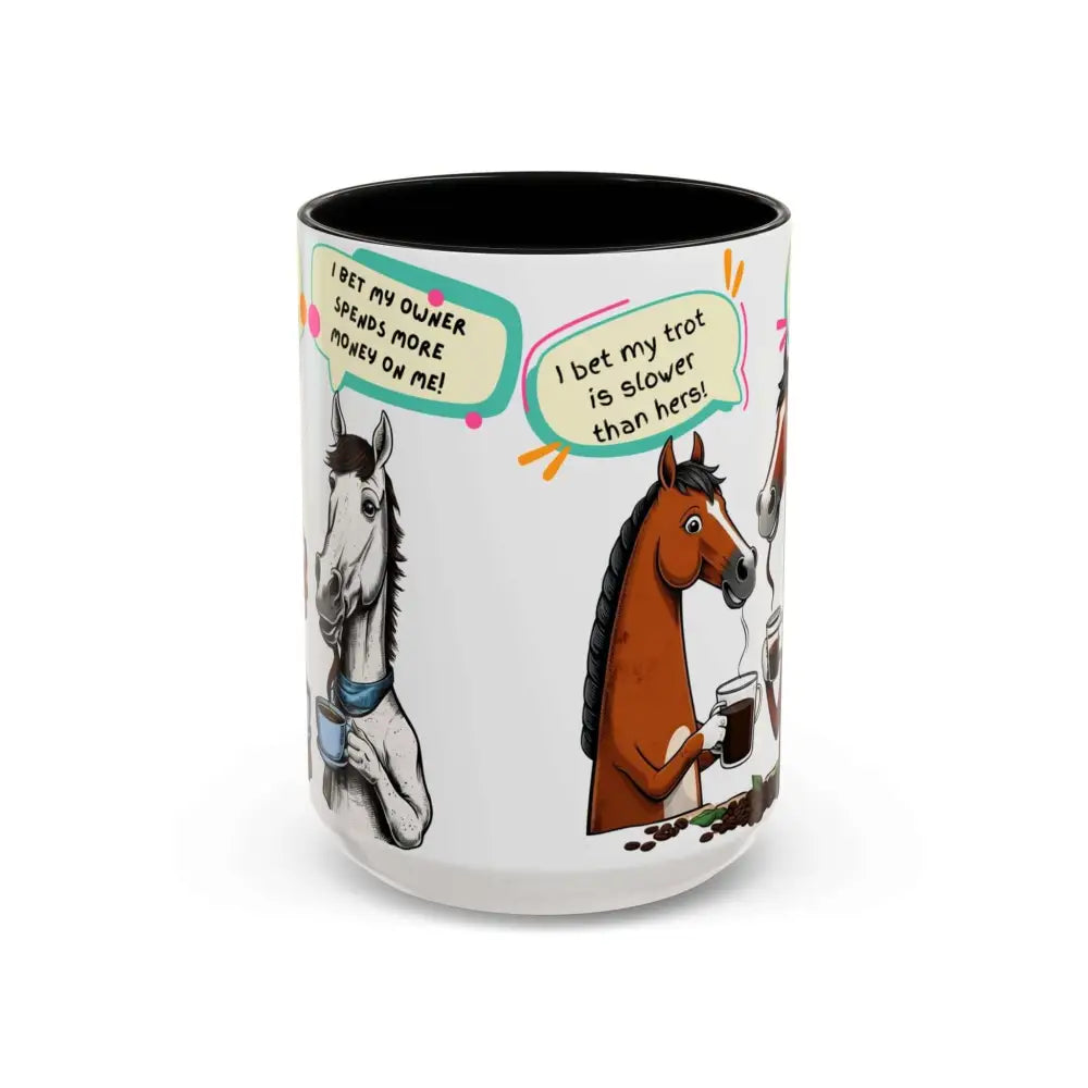 Humorous Horse Coffee Mug - Funny Gifts for Horse Lovers 15oz - 15oz / Black - Mugs