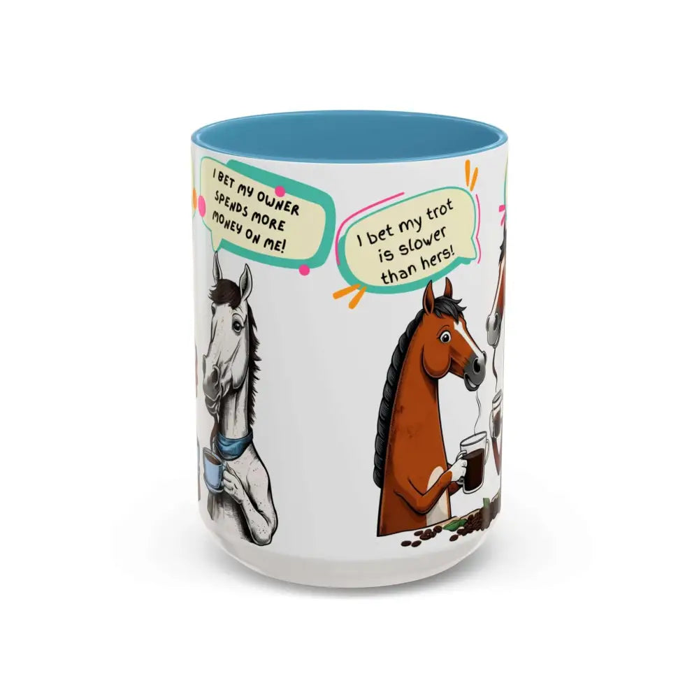Humorous Horse Coffee Mug - Funny Gifts for Horse Lovers 15oz - 15oz / Light Blue - Mugs