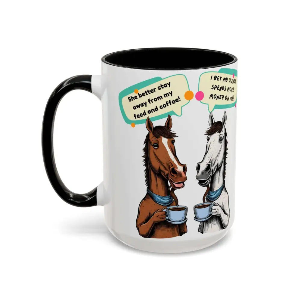 Humorous Horse Coffee Mug - Funny Gifts for Horse Lovers 15oz - Mugs