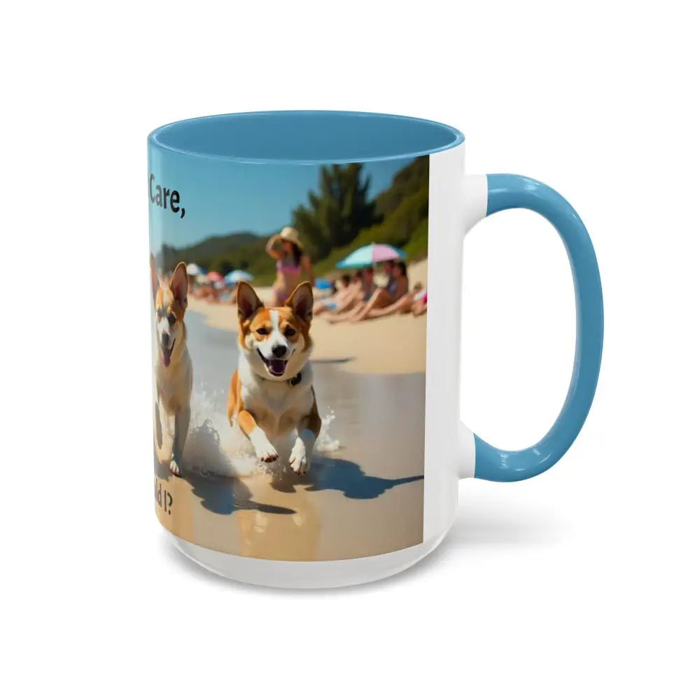 I love Dogs Coffee Mug Dogs Don’t Care Mug Beach Dog Best Gift Ideas for 2025 - Mug