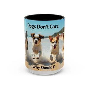 I love Dogs Coffee Mug Dogs Don’t Care Mug Beach Dog Best Gift Ideas for 2025 - 15oz / Black - Mug