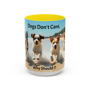 I love Dogs Coffee Mug Dogs Don’t Care Mug Beach Dog Best Gift Ideas for 2025 - 15oz / Yellow - Mug