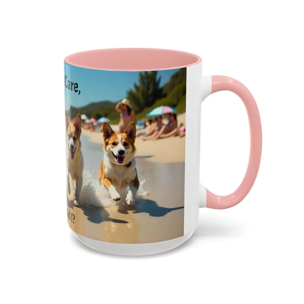 I love Dogs Coffee Mug Dogs Don’t Care Mug Beach Dog Best Gift Ideas for 2025 - Mug