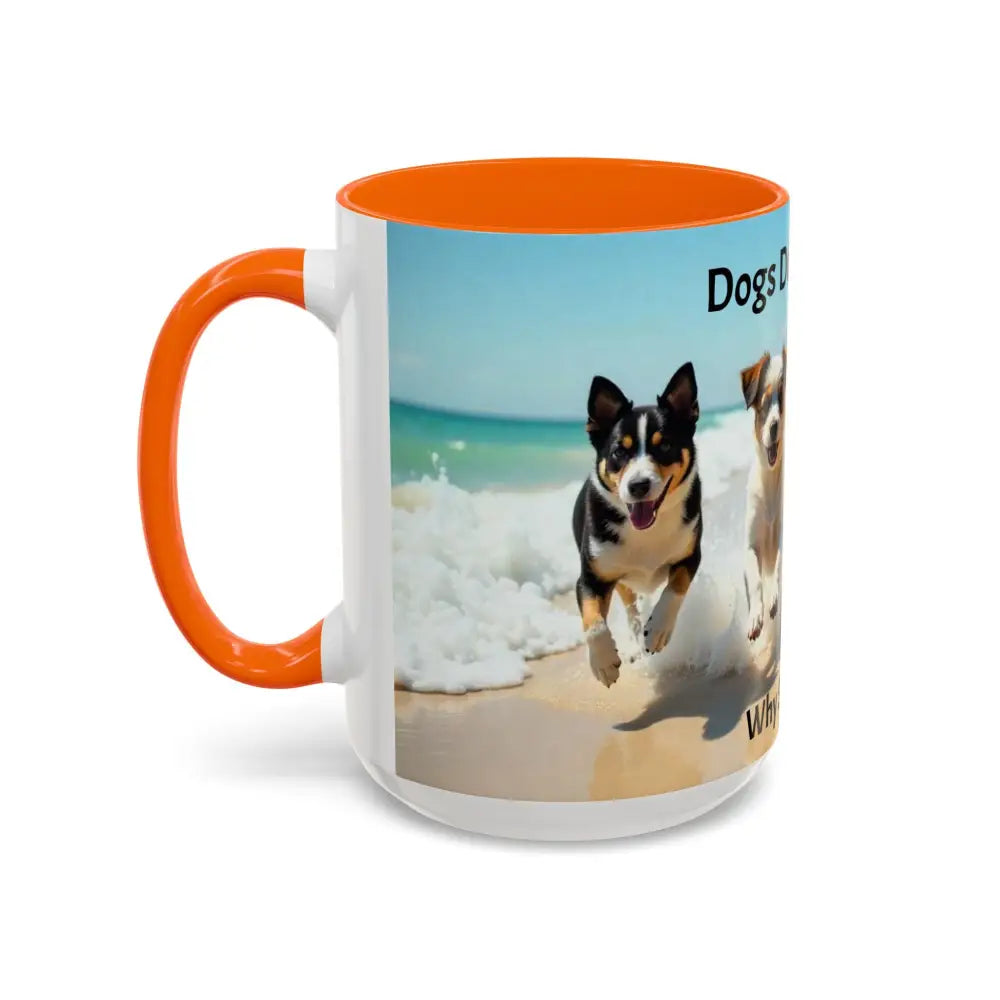 I love Dogs Coffee Mug Dogs Don’t Care Mug Beach Dog Best Gift Ideas for 2025 - Mug