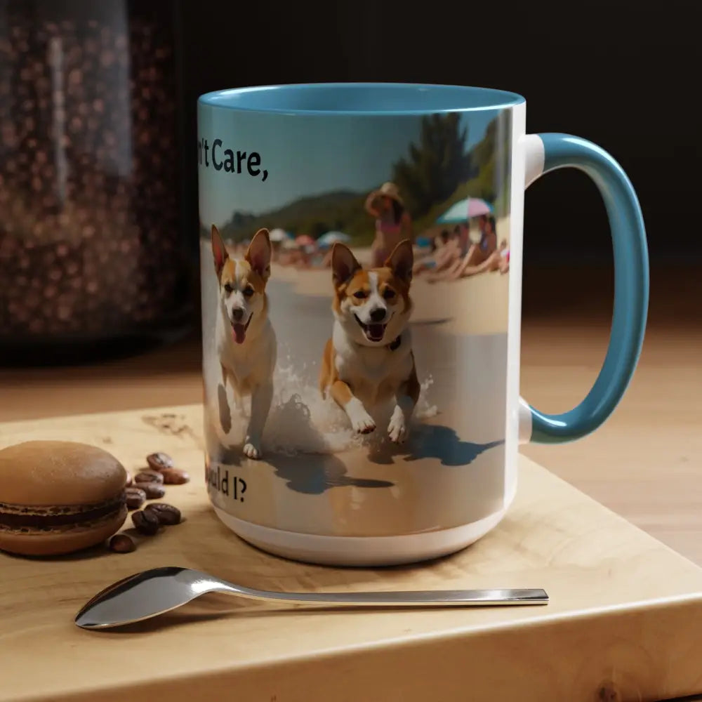 I love Dogs Coffee Mug Dogs Don’t Care Mug Beach Dog Best Gift Ideas for 2025 - Mug