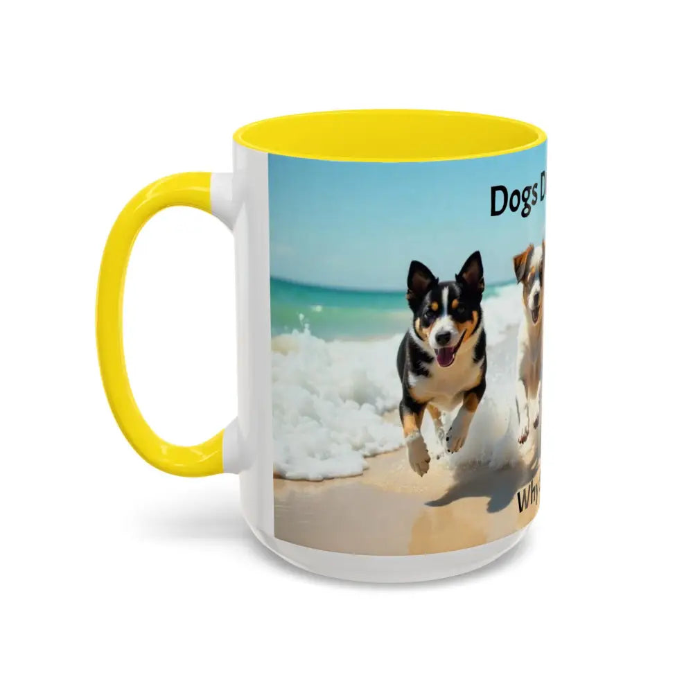 I love Dogs Coffee Mug Dogs Don’t Care Mug Beach Dog Best Gift Ideas for 2025 - Mug