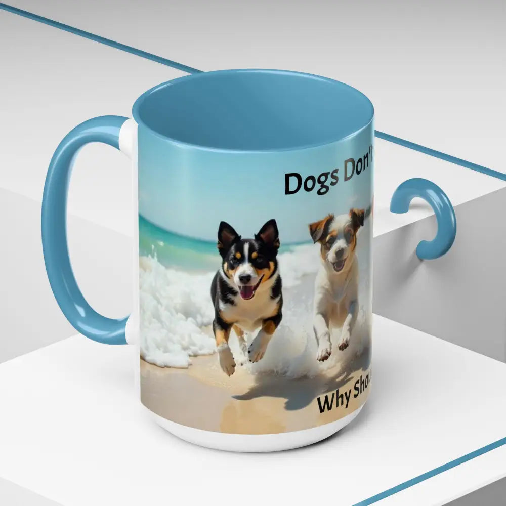 I love Dogs Coffee Mug Dogs Don’t Care Mug Beach Dog Best Gift Ideas for 2025 - Mug