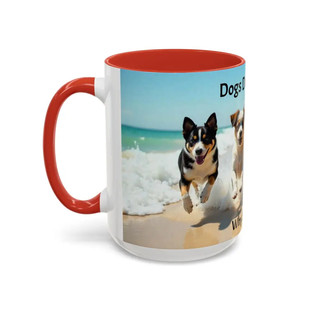 I love Dogs Coffee Mug Dogs Don’t Care Mug Beach Dog Best Gift Ideas for 2025 - Mug