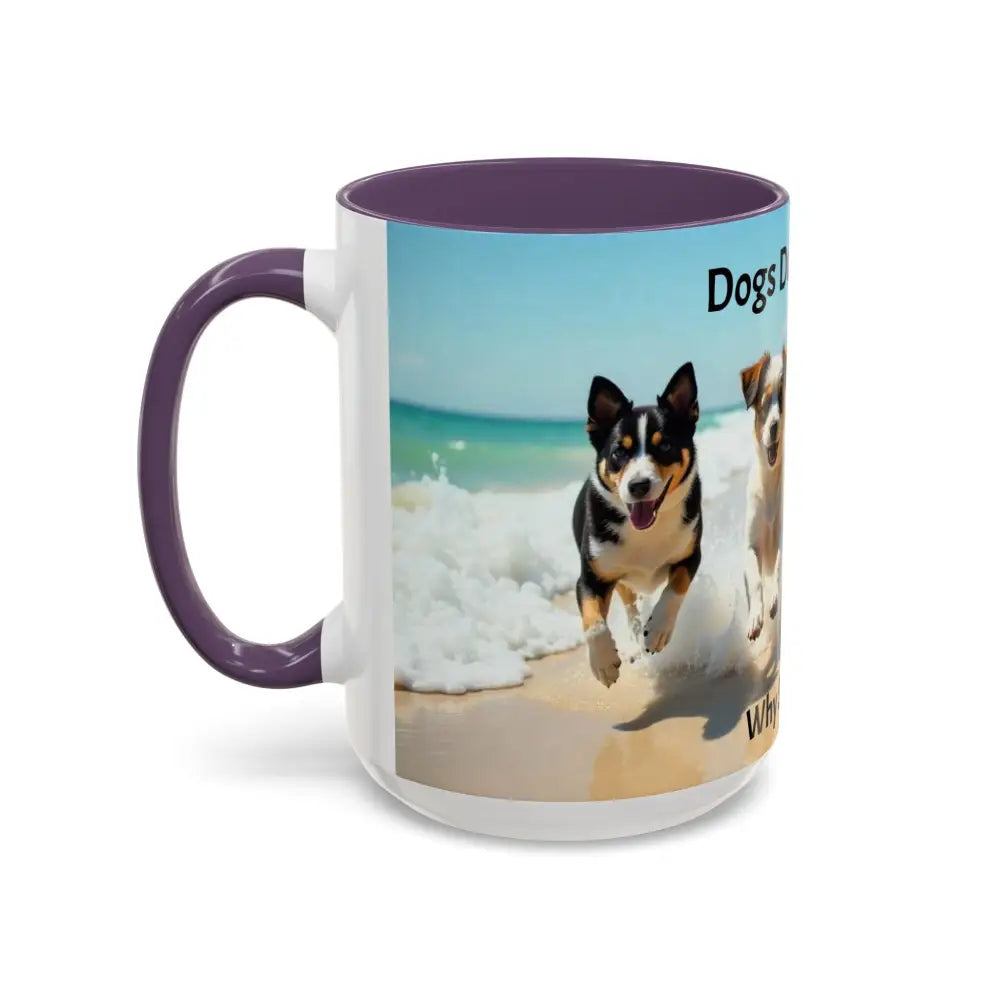 I love Dogs Coffee Mug Dogs Don’t Care Mug Beach Dog Best Gift Ideas for 2025 - Mug