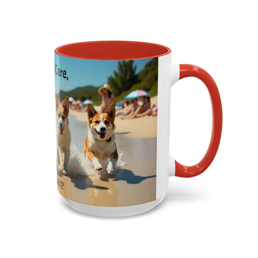 I love Dogs Coffee Mug Dogs Don’t Care Mug Beach Dog Best Gift Ideas for 2025 - Mug