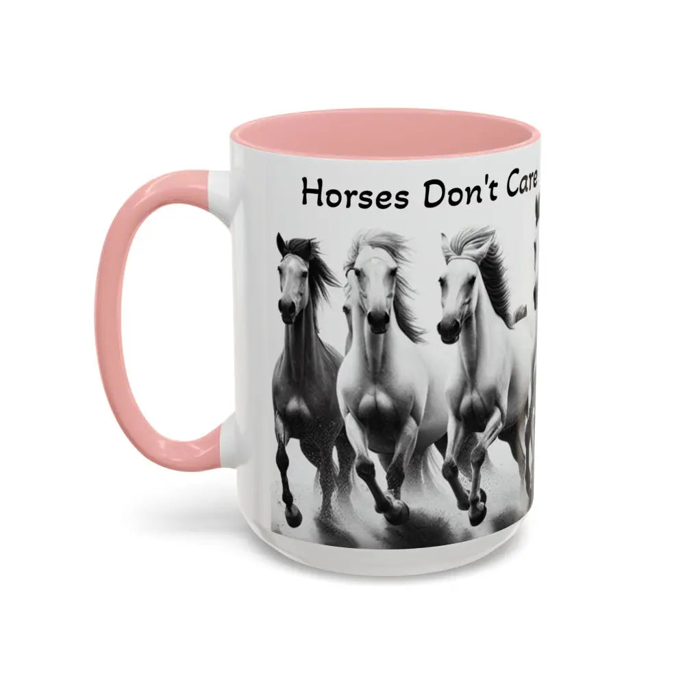 Inspirational Horse Coffee Mug Humorous Mug Horse Lover Enthusiast Unique Gift Ideas 15oz Mug
