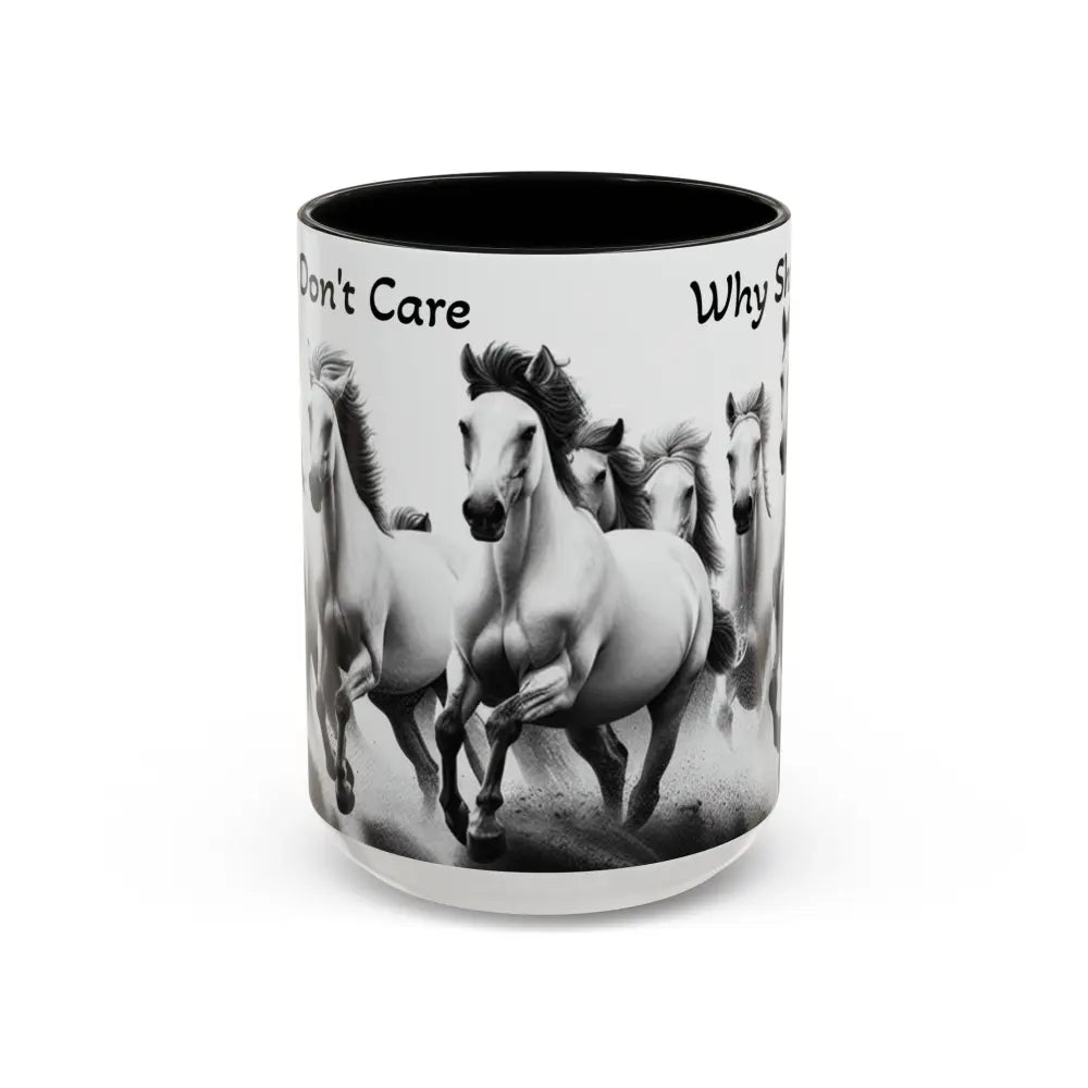 Inspirational Horse Coffee Mug Humorous Mug Horse Lover Enthusiast Unique Gift Ideas 15oz 15oz / Black Mug