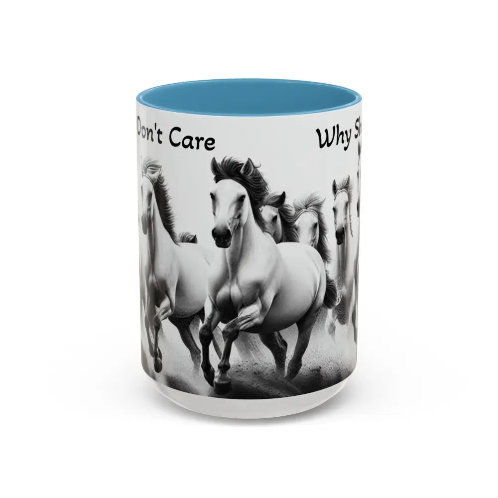 Inspirational Horse Coffee Mug Humorous Mug Horse Lover Enthusiast Unique Gift Ideas 15oz 15oz / Light Blue Mug