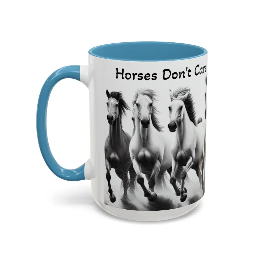 Inspirational Horse Coffee Mug Humorous Mug Horse Lover Enthusiast Unique Gift Ideas 15oz Mug