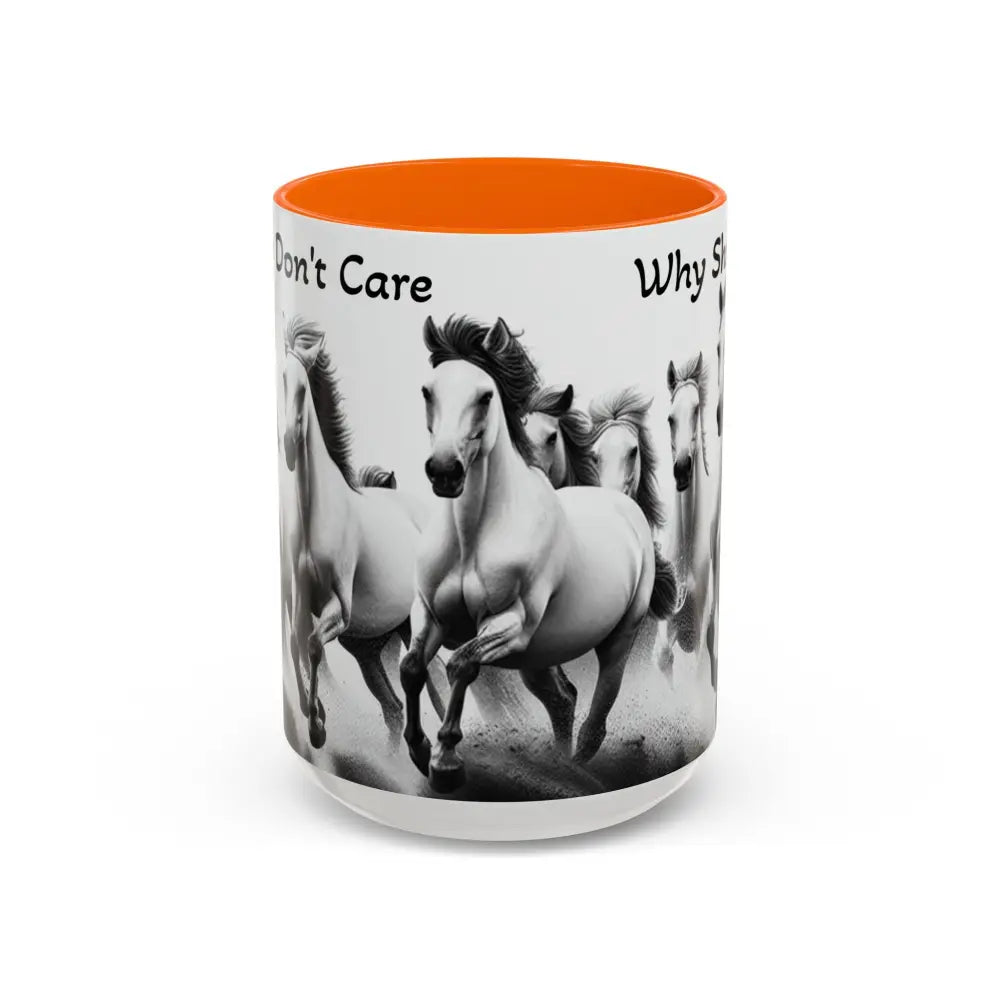 Inspirational Horse Coffee Mug Humorous Mug Horse Lover Enthusiast Unique Gift Ideas 15oz 15oz / Orange Mug