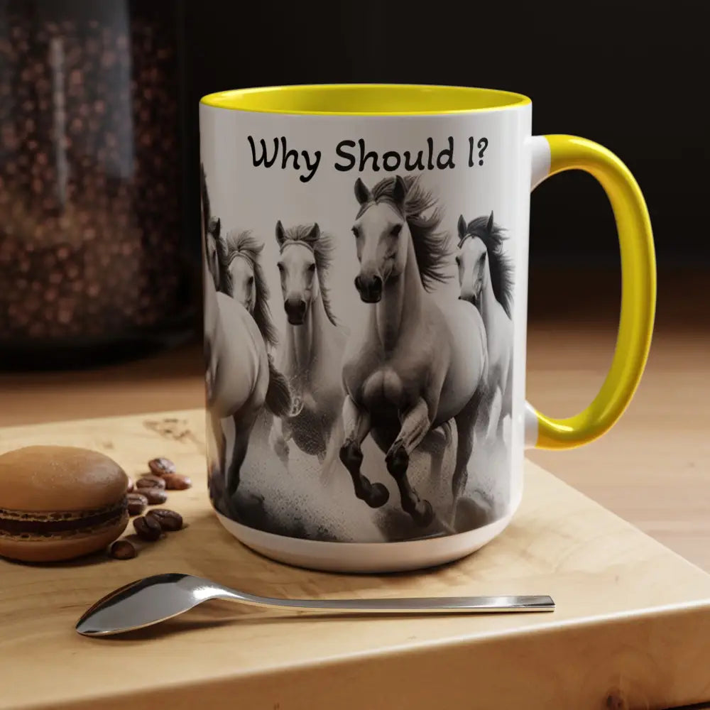 Inspirational Horse Coffee Mug Humorous Mug Horse Lover Enthusiast Unique Gift Ideas 15oz Mug