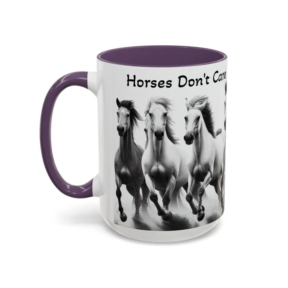 Inspirational Horse Coffee Mug Humorous Mug Horse Lover Enthusiast Unique Gift Ideas 15oz Mug