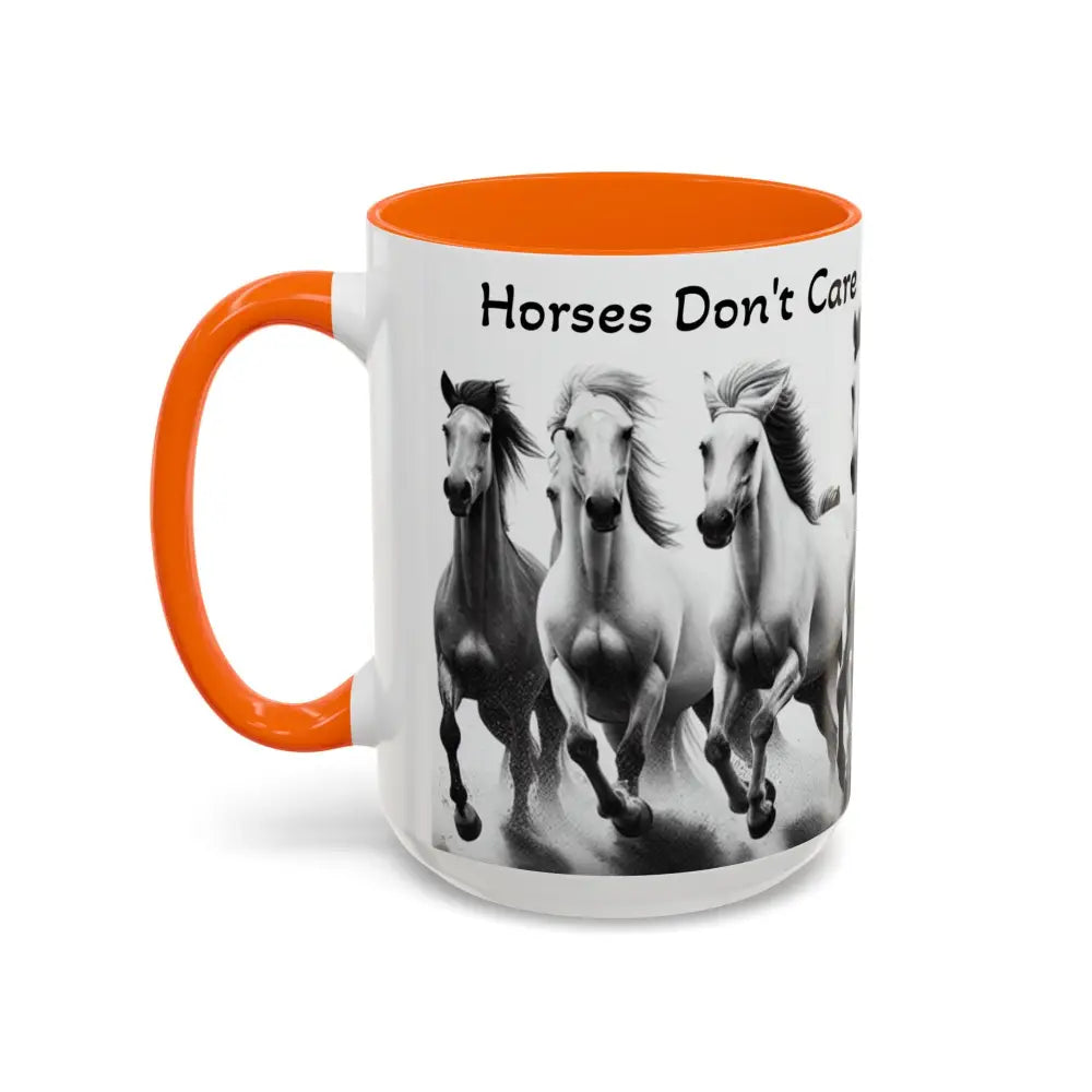 Inspirational Horse Coffee Mug Humorous Mug Horse Lover Enthusiast Unique Gift Ideas 15oz Mug