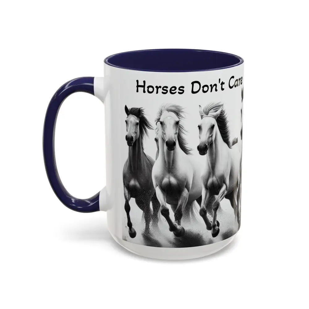 Inspirational Horse Coffee Mug Humorous Mug Horse Lover Enthusiast Unique Gift Ideas 15oz Mug