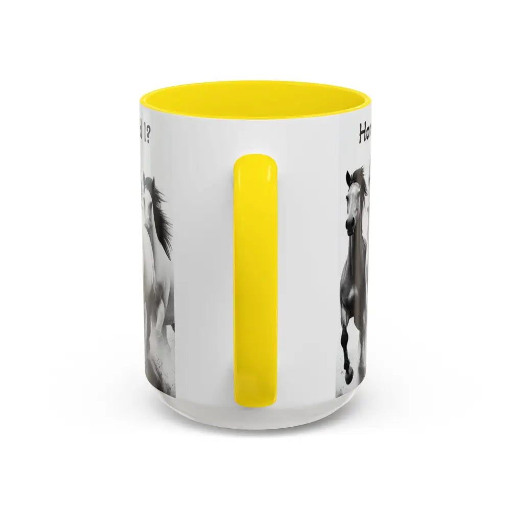 Inspirational Horse Coffee Mug Humorous Mug Horse Lover Enthusiast Unique Gift Ideas 15oz Mug