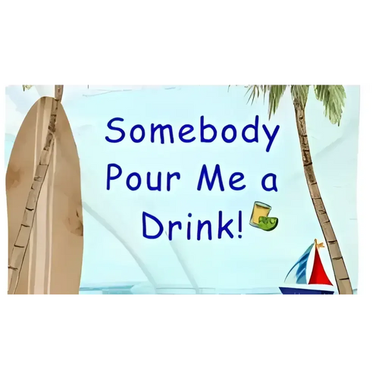 Fun Beach Towel - Somebody Pour Me a Drink, 36" x 72" - The Best New Thing