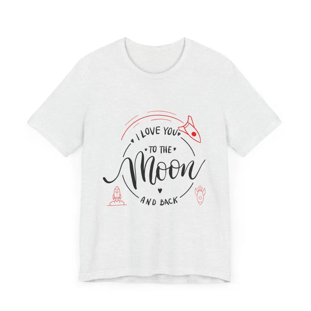 Mother’s Day Love You to the Moon and Back Unisex T-Shirt - T-Shirt
