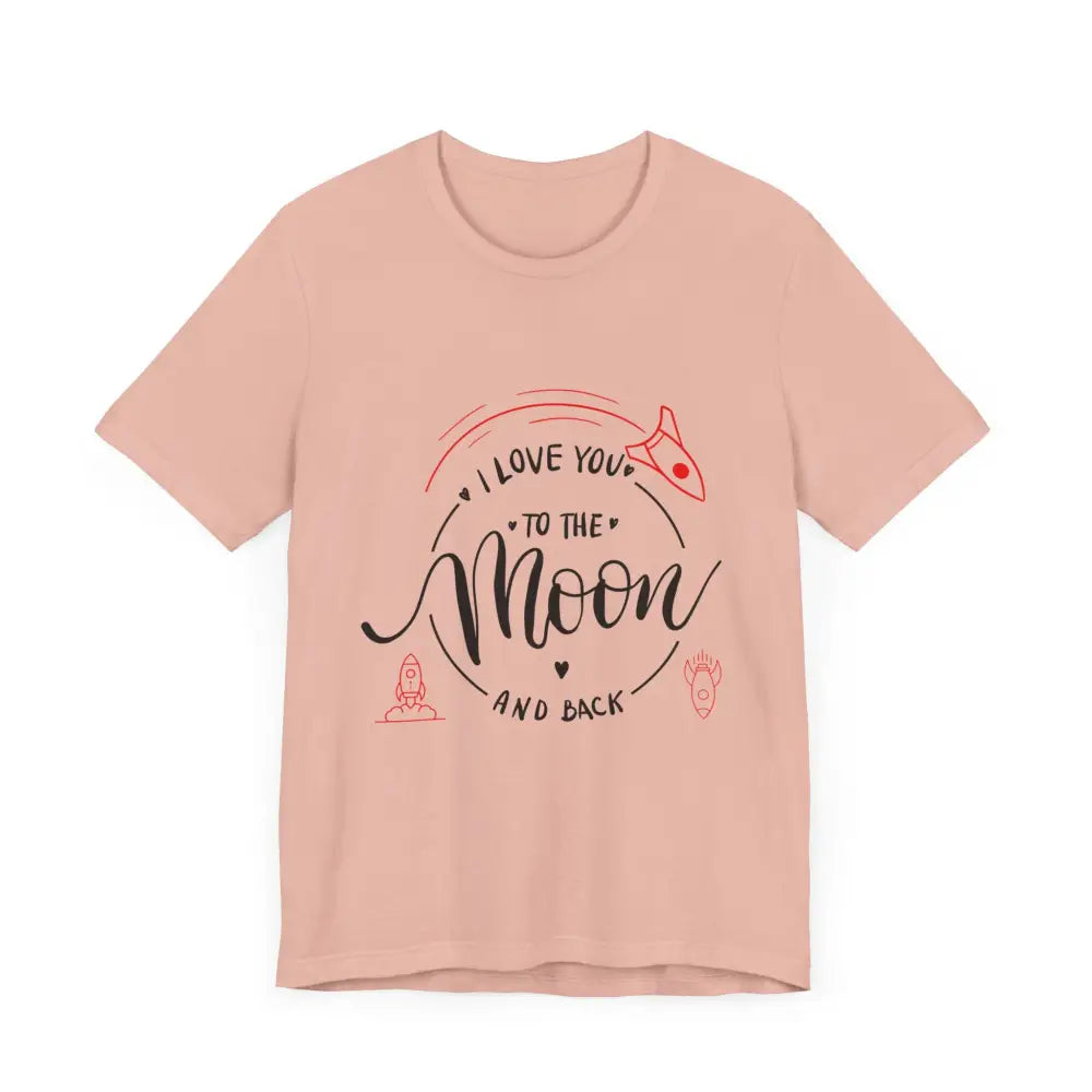 Mother’s Day Love You to the Moon and Back Unisex T-Shirt - T-Shirt