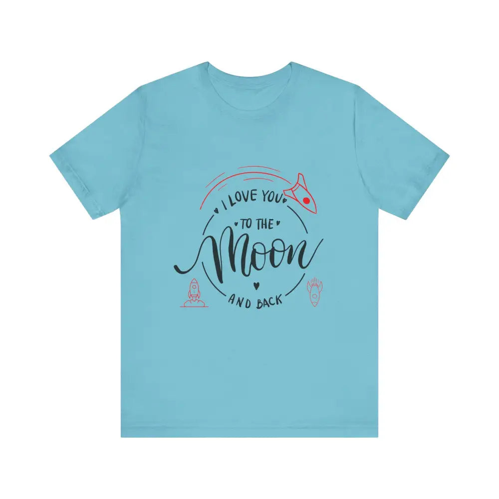 Mother’s Day Love You to the Moon and Back Unisex T-Shirt - Turquoise / XS - T-Shirt