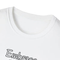 Motivational T-Shirt Embrace Each Day Inspirational Tee Good Ol Days Soft Tees - T-Shirt