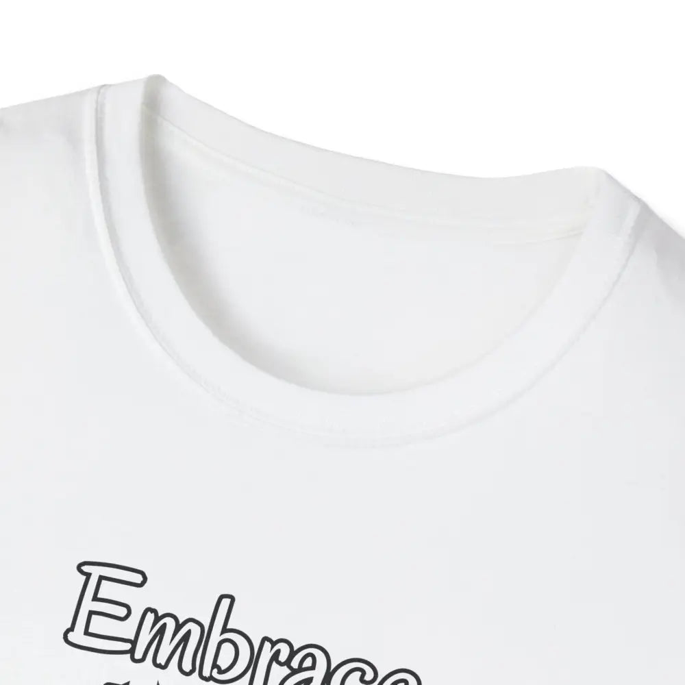 Motivational T-Shirt Embrace Each Day Inspirational Tee Good Ol Days Soft Tees - T-Shirt