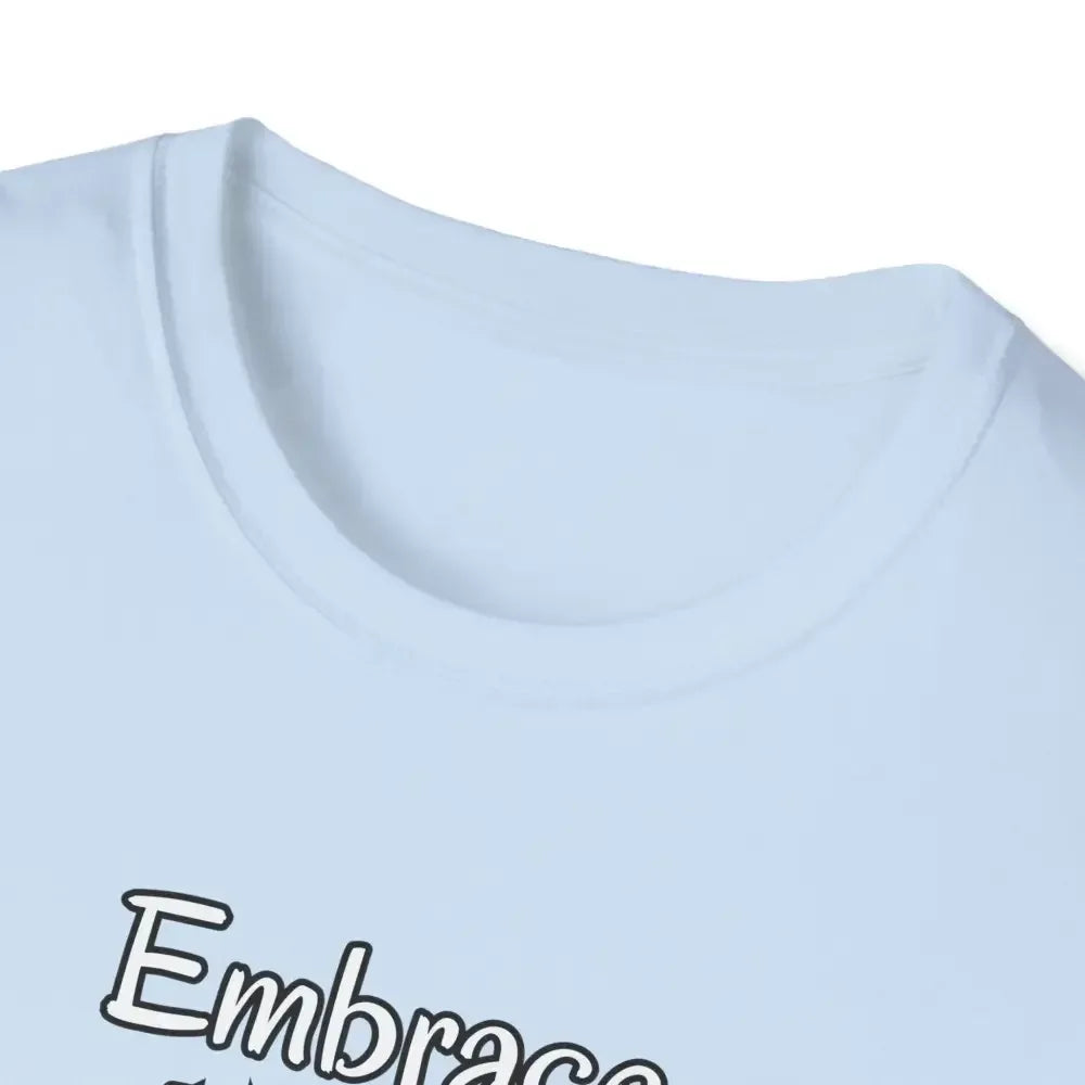 Motivational T-Shirt, Embrace Each Day Inspirational Tee, Good Ol Days, Soft Tees - The Best New Thing