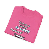 Motivational T-Shirt Embrace Each Day Inspirational Tee Good Ol Days Soft Tees - T-Shirt
