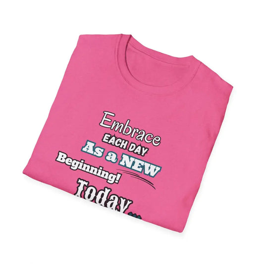 Motivational T-Shirt Embrace Each Day Inspirational Tee Good Ol Days Soft Tees - T-Shirt