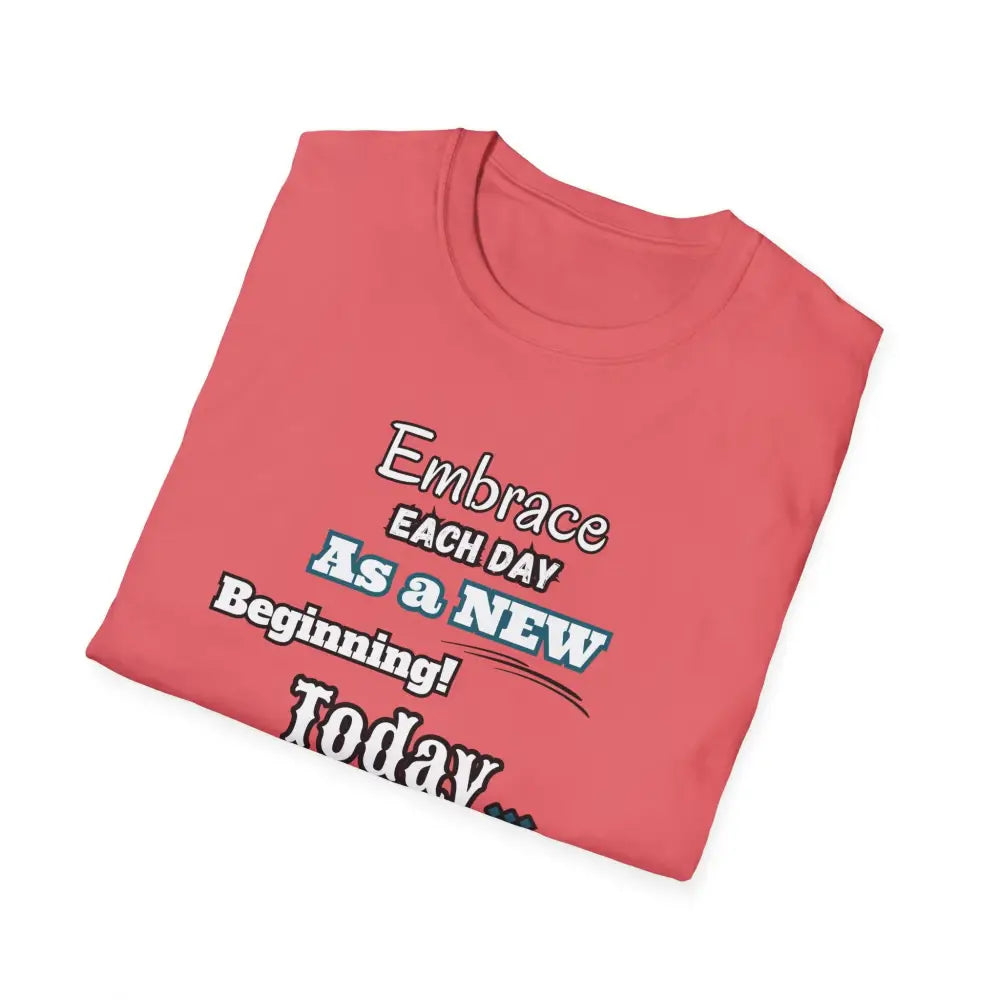 Motivational T-Shirt Embrace Each Day Inspirational Tee Good Ol Days Soft Tees - T-Shirt