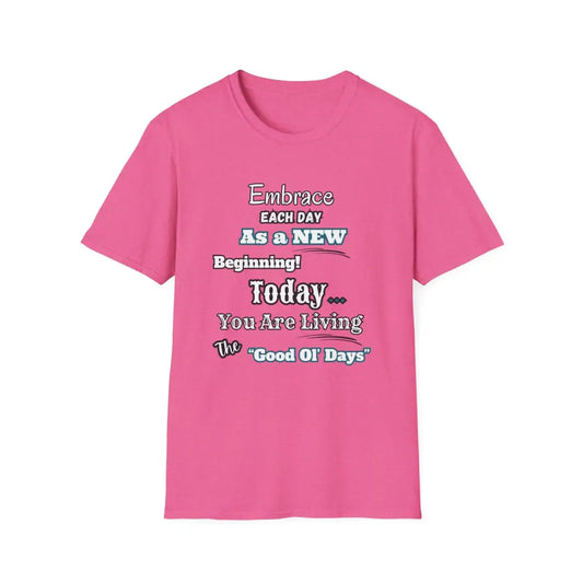 Motivational T-Shirt Embrace Each Day Inspirational Tee Good Ol Days Soft Tees - S / Heather Heliconia - T-Shirt