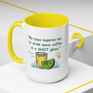 My boss inspires me to drink more coffee in a shot glass coffee cup coffee mug 15oz - 15oz / Yellow - Mugs
