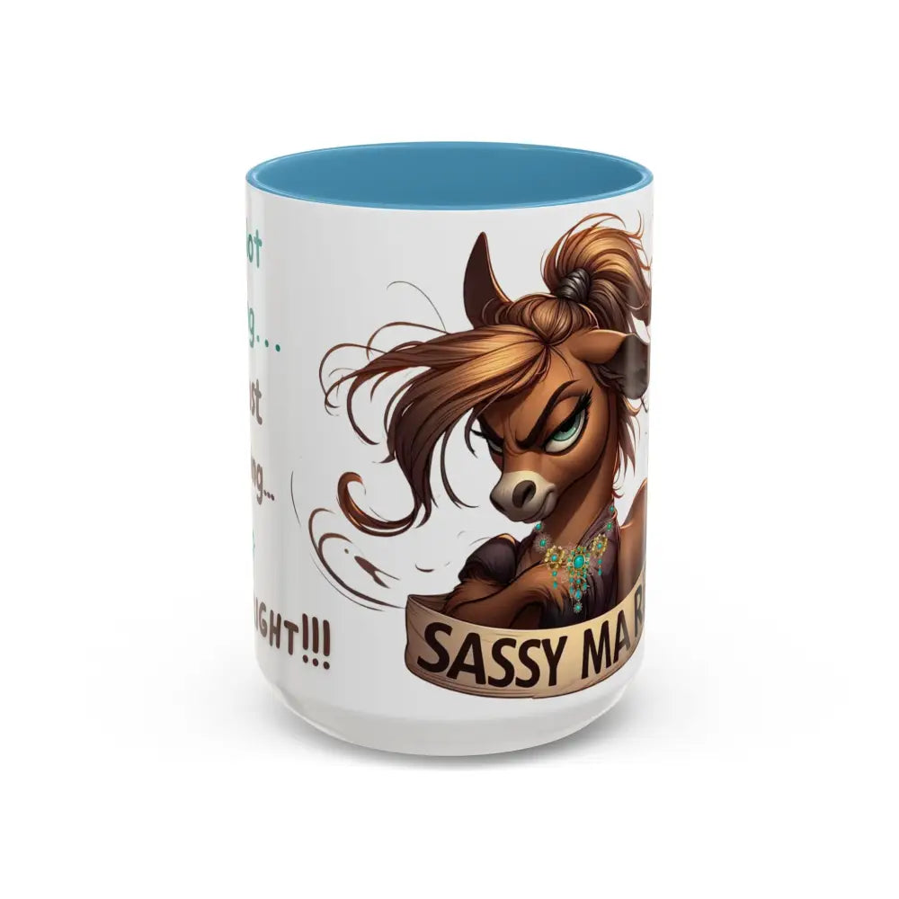 Sassy Mare Funny Coffee Mug Horse Lovers Western Mugs Gifts Ideas Moody Mare Fun Ideas 15oz 15oz / Light Blue Mug