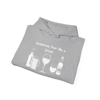 Somebody Pour Me a Drink College Hoodie Tailgate Party Apparel - Hoodie