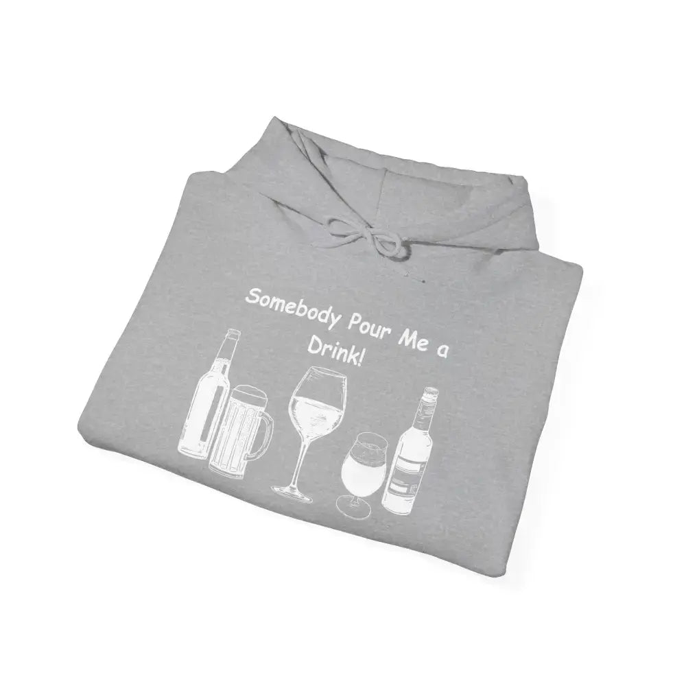 Somebody Pour Me a Drink College Hoodie Tailgate Party Apparel - Hoodie