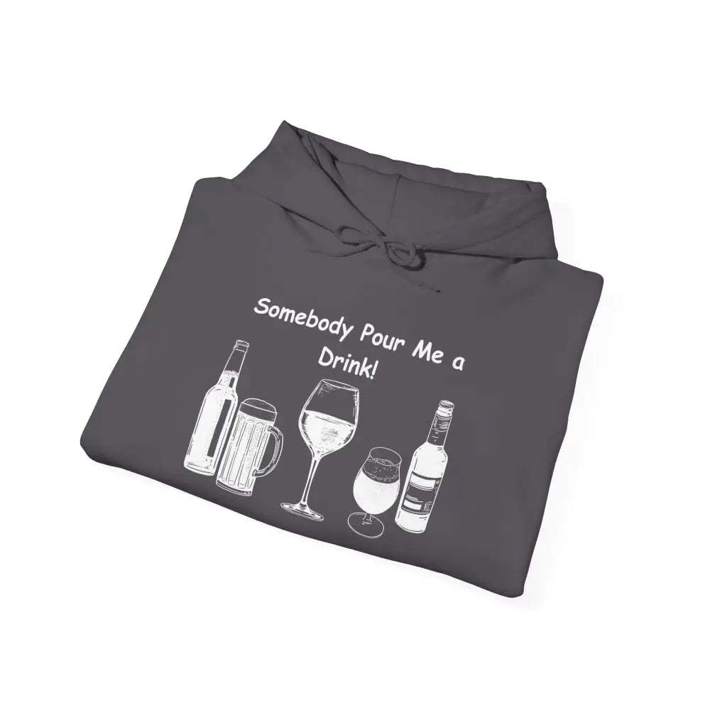 Somebody Pour Me a Drink College Hoodie Tailgate Party Apparel - Hoodie